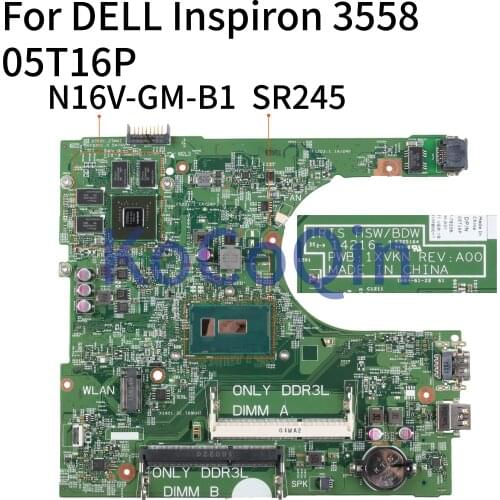 KoCoQin Laptop motherboard For DELL Inspiron 3458 3558 Core SR245 i3-5015U N16V-GM-B1 Mainboard CN-05T16P 05T16P 14216-1