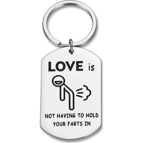 Love Not Haveing To Hold Your Farts In Keychain Valentines Day Stainless Steel Pendant Jewelry