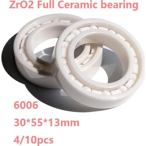 4/10pcs 6006 30*55*13mm High quality ZrO2 Full Ceramic bearing Zirconia Ceramic ball bearings 30×55×13mm