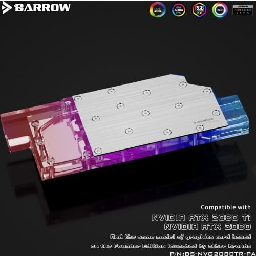 Barrow GPU cooler PC Water Cooling video Water Block for RTX2080TI-right inlet and outlet Aurora LRC2.0 BS-NVG2080TR-PA