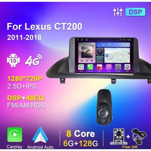 6+128G Android 10 Stereo Unit For Lexus CT200 CT200h 2011-2018 Car Radio with frame Carplay Auto Multimedia Player IPS Screen