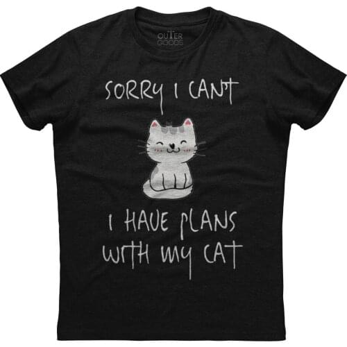 Sorry I Can't I Have Plans with My Cat. Funny Cat Lovers Phrase T-Shirt Summer Cotton O-Neck Short Sleeve Mens T Shirt New S-3XL