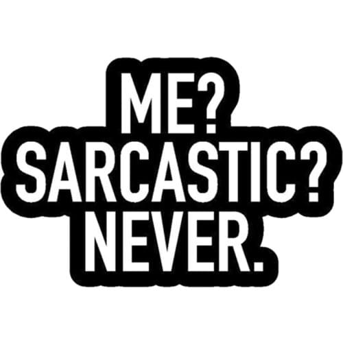 Me Sarcastic Never Pin