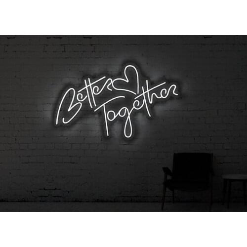Custom Better Together Led Neon Sign Display Acrylic Flex Light For Party Gift Home Wall Room Wedding Decoration Party Birthday