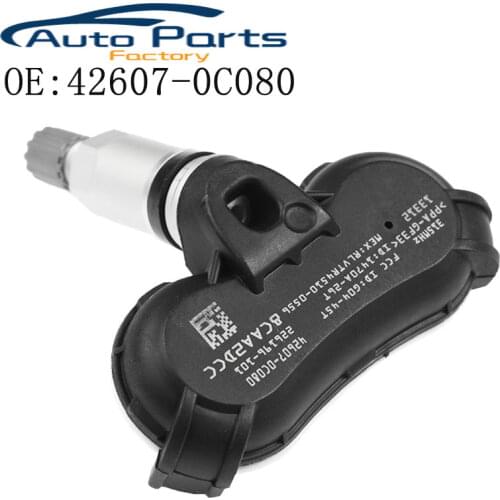New High Quality Tire Pressure Monitor Sensor TPMS Sensor For Toyota 42607-0C080 42607-08010 42607-0C050 42607-0C070