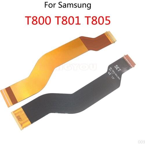 LCD Display Main Board Connect Motherboard Flex Cable For Samsung T800 T805 T801 T210 T211 T390 T395 T510 T515 T560 T561 T580