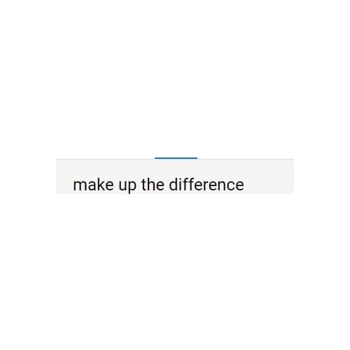 Make up the difference