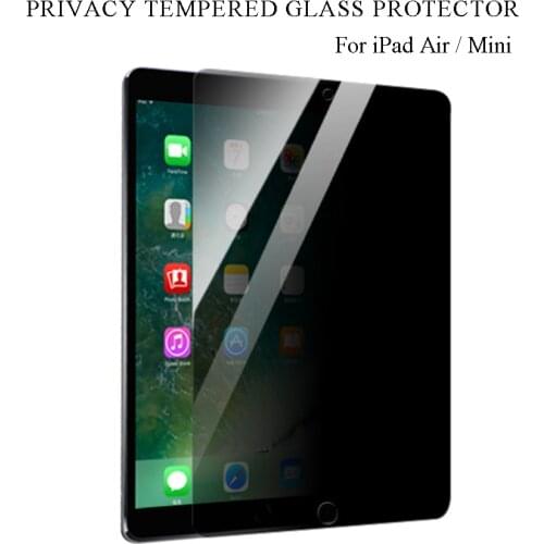 Privacy Tempered Glass For iPad 9.7 2018 2017 Air 3 Pro 10.5 Anti-Spy Screen Protector For iPad Air 2 Mini 5 4 3 2 iPad 2 3 4