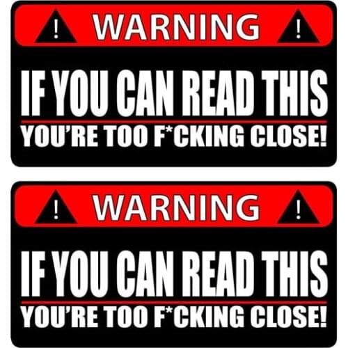 2 X Warning Car Sticker If You Can Read This Youre Too Close PVC Funny Decal Waterproof Automobile Accessories,14cm*7cm