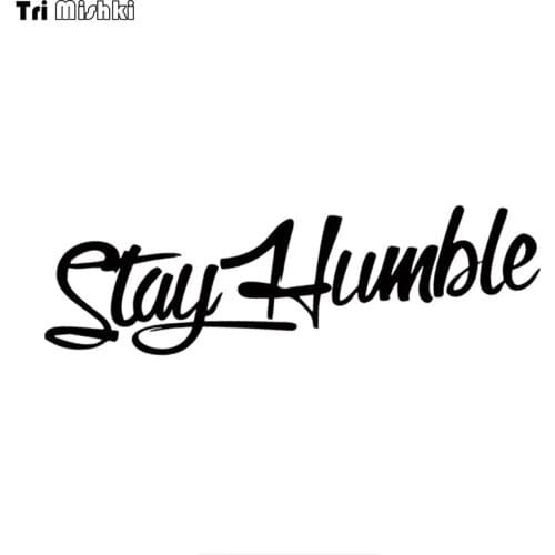 Tri Mishki 6x24cm stay humble car sticker Windscreen Vinyl Decals Accessories Car Sticker HZX619