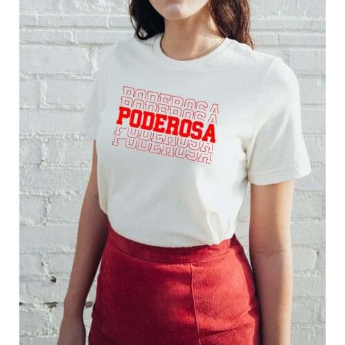 Poderosa Printed New Arrival Womens Summer Funny Casual 100%Cotton T-Shirt Spanish shirts cute latina shirt Empowering women