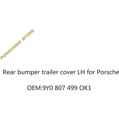 Rear bumper trailer cover LH for Porsche OEM:9Y0807499OK1