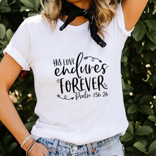 His Love Endures Forever 100%Cotton Women Tshirt Womens Summer Casual Christian Shirts Faith Short Sleeve Top Tee Jesus T Shirt