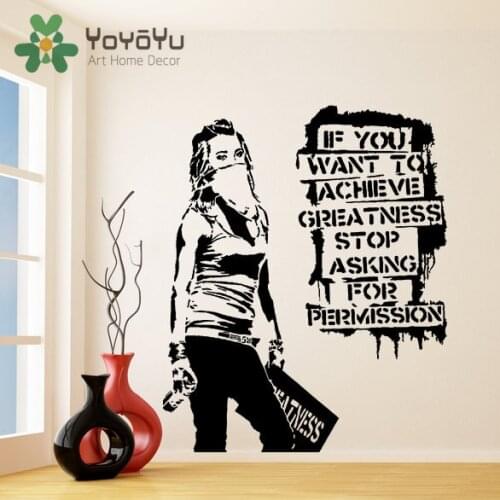 Wall Decal Banksy Vinyl If You Want to Achieve Greatness Stop Asking For Permission Street Home Decor Quote Mural NY-58