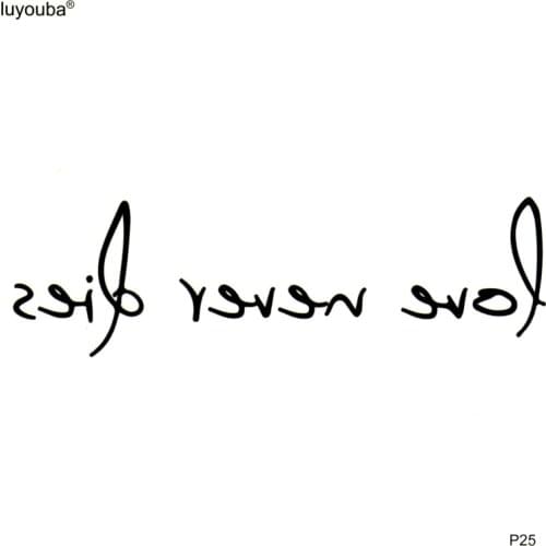 Love Never Dies Fake Tattoo Tatuajes Tatuagem Body Art Waterproof Temporary Tattoo Sticker Tatoo Temporary Stickers Tatoos