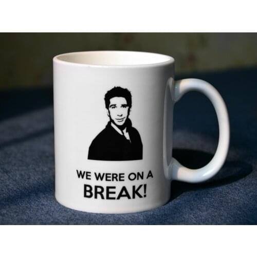Friends tv show Ross Geller we were on a break cup mug