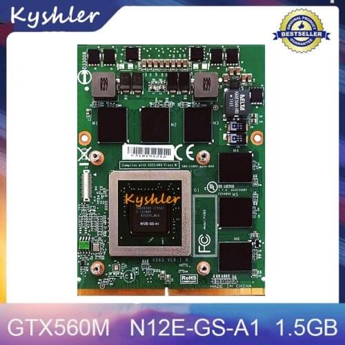 Original GTX560M GTX 560M N12E-GS-A1 DDR5 1.5GB Video Card Graphics Card For DELL M17X M18X For MSI 16F1 16F2 Fast Shipping