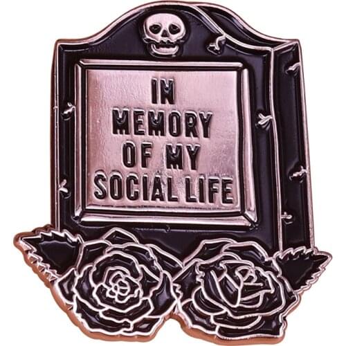In memory of my social life tombstone badge Gothic humor addition