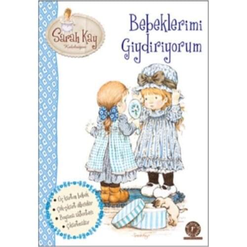 Bebeklerimi Giydiriyorum: Sarah Kay Collection Three Carton Baby, Check-Eject Dresses, Dyeing Activity, stickers Paper Cover