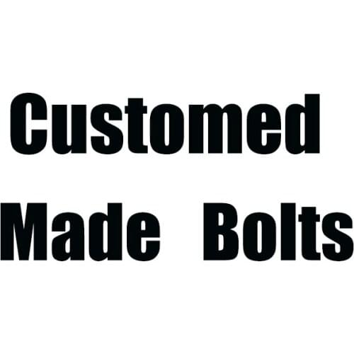 Customed made bolts