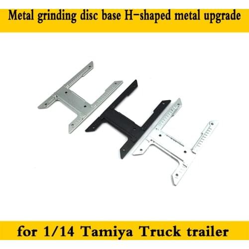 Grinding Base H Shaped Metal Upgrade for 1/14 Tamiya RC Truck Car SCANIA R730 VOLVO ACTROS 3363 1851 AROCS MAN TGX Diy Parts