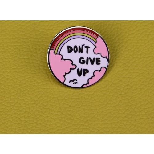 Don't give up enamel pin pink cloud inspirational brooch rainbow badge dreamer gift cute women accessories