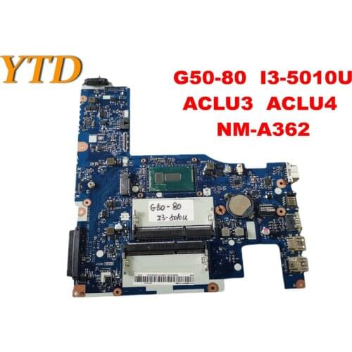 Original for Lenovo G50-80 Laptop motherboard G50-80 I3-5010U ACLU3 ACLU4 NM-A362 tested good free shipping