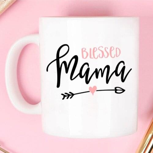 Blessed mama Mug 11oz white ceramic mother gift coffee mug Travel tea milk mom birthday gift cups