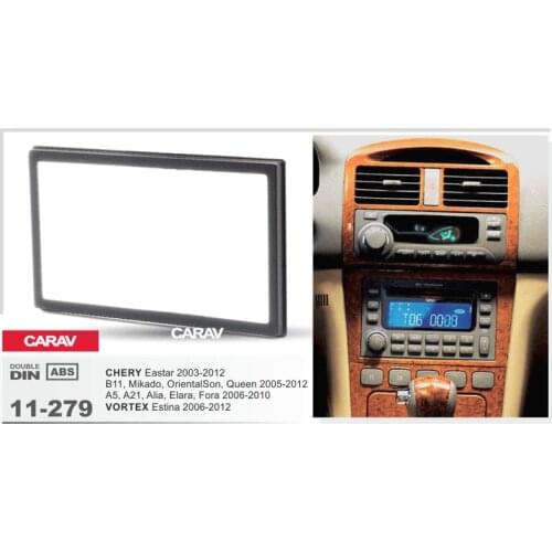Radio Fascia for CHERY Eastar B11 Mikado A5 A21 VORTEX Estina Double Din Radio DVD Stereo CD Panel Dash Mount CARAV 11-279