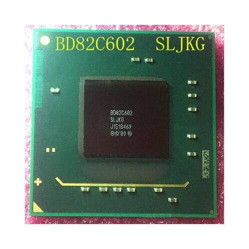 Good quality and working BD82C602 SLJKG BD82C602J SLJNG