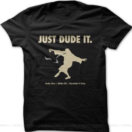 The Big Lebowski Just DUDE It Jeff Bridges ABIDE Dudeism Printed T-Shirt FN9264 Cotton Harajuku Men Tops Tee Shirt
