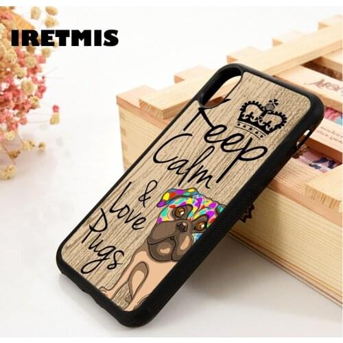 Iretmis 5 5S SE 6 6S Soft Silicone phone case cover for iPhone 7 8 plus X Xs 11 Pro Max XR Keep calm love pugs dog graphic quote
