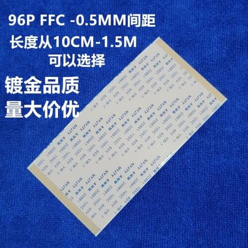 96PIN FFC Suitable for LG, Samsung, Qimei, Au, BOE and other series of logic board wiring 96p, 0.5mm spacing length can be selec