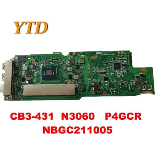 Original for ACER Chromebook 14 CB3-431 Laptop motherboard CB3-431 N3060 P4GCR NBGC211005 tested good free shipping