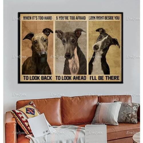 Greyhound Lovers Poster When Its Too Hard To Look Back Retro Poster Wall Art Prints Home Decor Canvas Unique Gift