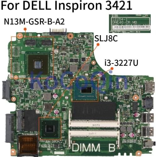 KoCoQin Laptop motherboard For DELL Inspiron 3421 Mainboard 12204-1 CN-0TNKT0 0TNKT0 SR0XF i3-3227U N13M-GSR-B-A2