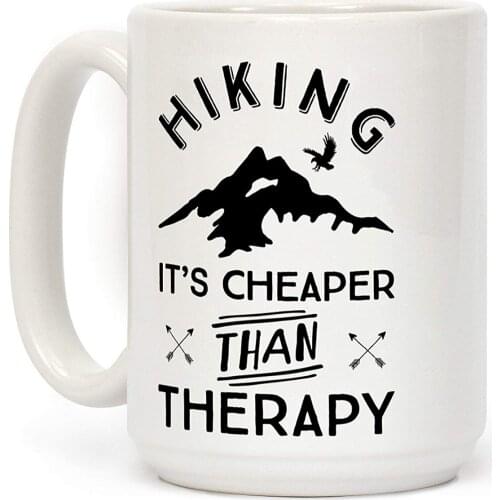 Hiking Its Cheaper Than Therapy White 11 Ounce Ceramic Coffee Mug