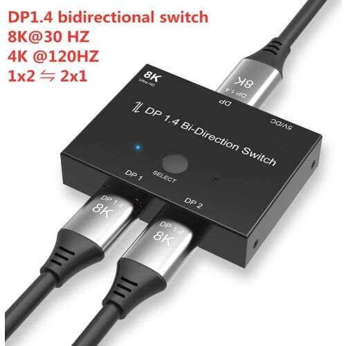 Displayport 1.4 KVM Switch Splitter 8K@30Hz 4K@120Hz 1x2 or 2x1 Bi-direction Switch Splitter DP Converter for Source and display