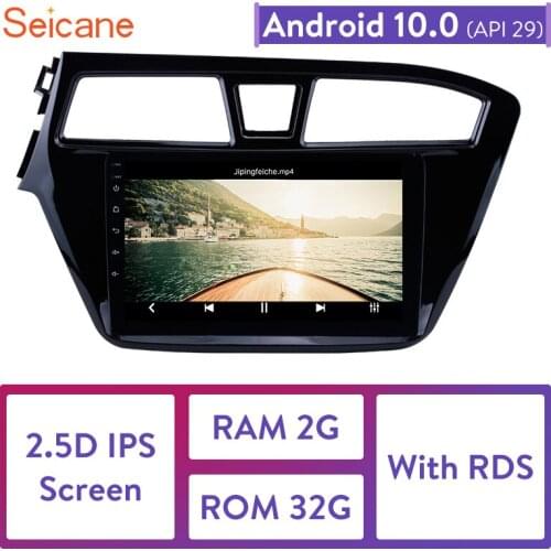 Seicane Android 10.0 2Din 2GB+32GB Car Radio Touchscreen GPS Stereo Multimedia Player For 2014 2015 HYUNDAI I20 Left Hand Drive