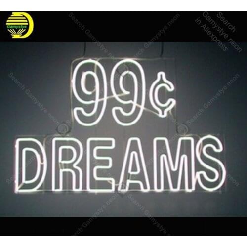 Neon Sign for 99 c dreams Neon Tube sign handcraft Commercial Neon Flashlight sign Decorate Beer Bar pub room clear board