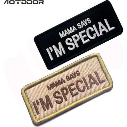 MAMA SAYS I'M SPECIAL Patches speical force Tactical Embroidery Hook/Loop Patch Funny Words Saying BADGES