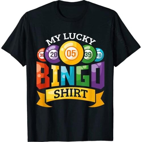 My Lucky Bingo T-Shirt Funny Bingo Player Mens Dominant Printing T Shirt Cotton T Shirts Custom