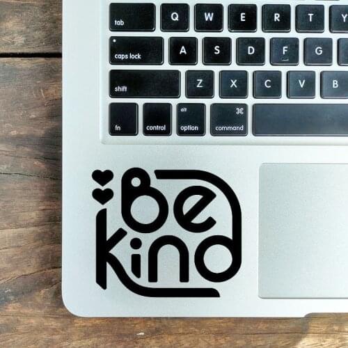 Be Kind Heart Quote Laptop Sticker for Macbook Air Pro 16" Retina 11 12 13 15 inch Mac Book Skin HP 14" Notebook Trackpad Decal