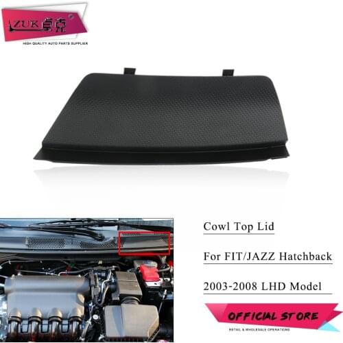 ZUK High Quality Auto Engine Cowl Top Fairing Lid Guide Sleeve Lid For FIT JAZZ 2003 2004 2005 2006 2007 2008 74213-SAA-G00ZA