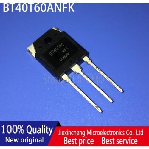 10PCS BT40T60 BT40T60ANF BT40T60ANFK 40A 600V IGBT Tube TO-3P New Original