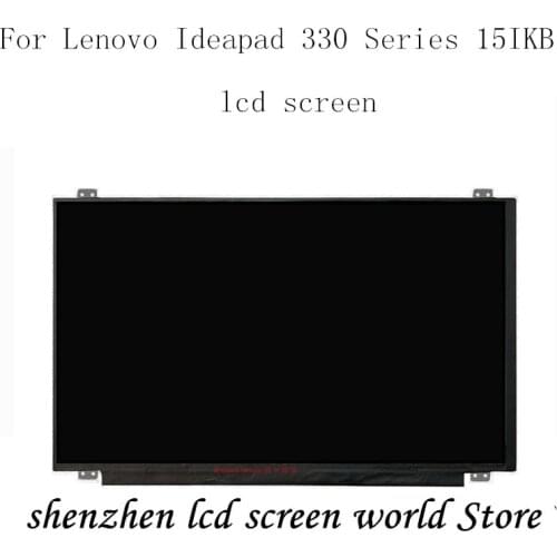 LCD Screen For Lenovo Ideapad 330 Series 15IKB HD 1366x768 Glossy Display 15.6" Display Matrix