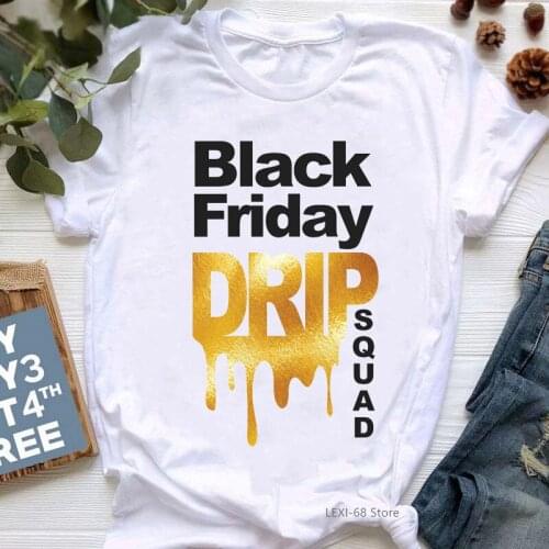 Black Friday Drip Squad Letter Print T-Shirt WomenS Clothing Golden Tshirt Femme Love Birthday Queen T Shirt Female Tops