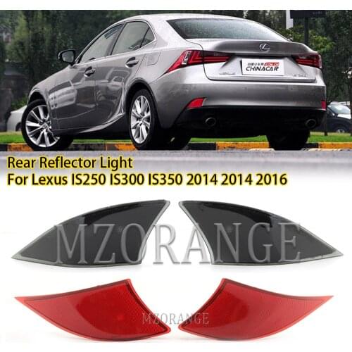 Rear Reflector Light For Lexus IS250 IS300 IS350 2014 2015 2016 Black Bumper Tail Lamp taillights Back Brake Stop Light Cover