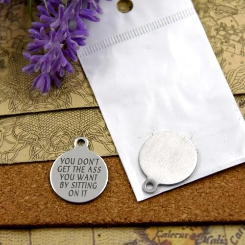 10pcs--stainless steel charms"YOU DON'T GET THE ASS YOU WANT BY SITTING ON IT "5 style for choosing DIY Charms Pendants