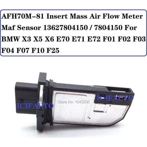 AFH70M-81 Mass Air Flow Meter Maf Sensor 13627804150 / 7804150 For BMW X3 X5 X6 E70 E71 E72 F01 F02 F03 F04 F07 F10 F25